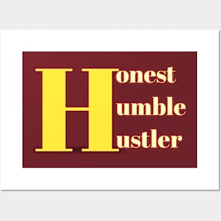 Honest Humble Hustler Posters and Art